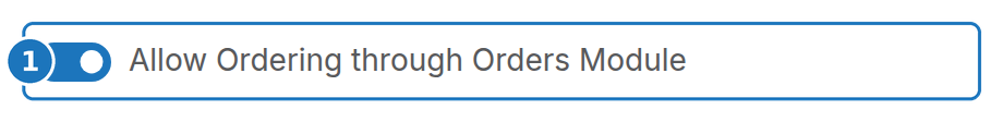 Allow Ordering through Orders Module toggle